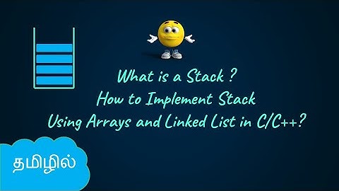 Stacks using Arrays and Linked List  in C/C++|   Data Structures and Algorithms in Tamil