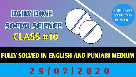 CLASS-X(Tenth)    DAILY DOSE  29-07-2020 SOCIAL SCIENCE FULLY SOLVED ENGLISH AND PUNJABI MEDIUM