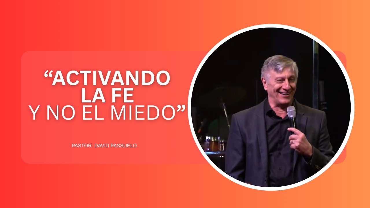Activando la fe no el miedo - YouTube