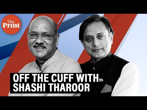 Shashi Tharoor on ThePrint Off The Cuff with Shekhar Gupta