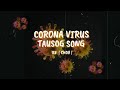 Tausog song CORONA VIRUS                         By |  choy |