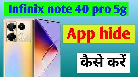 Infinix note 40 pro 5g mobile me app hide kaise kare /how to set app hide in settings infinix note