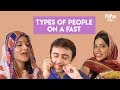 Types Of People On A Fast - POPxo