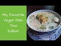 My Favorite Vegan Dish: Thai Edition