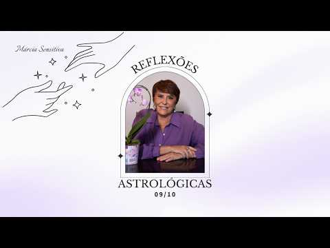 Astrological Reflections - 10/09/2026, by Márcia Fernandes