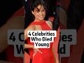 4 celebrities who died young#celebrities #shorts