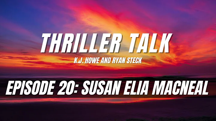 SUSAN ELIA MACNEAL on THRILLER TALK!