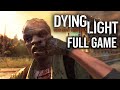 Dying Light 1 FULL Game Walkthrough - All Main Story Missions (2k/60fps)