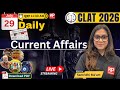Today Current Affairs | 29 July 2025 | CLAT 2026 | Daily Current Affairs