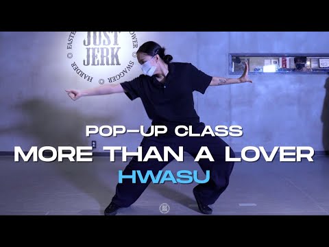 HWASU Pop-up Class | Etta Bond - More Than a Lover (feat. SiR) | @JustjerkAcademy