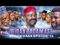 KADAN CIKIN EPISODE 10 GIDAN BADAMASI SEASON 7 NA GOBE JUMU A KARFE 8 30 NA DARE