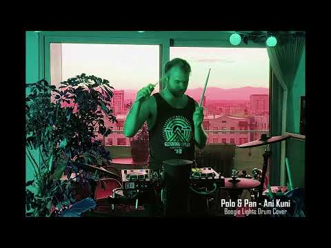 Polo & Pan - Ani Kuni (Boogie Lights Drum Cover)