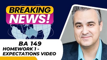 Santa Ana College BA149 - Homework #1 Expectations Video