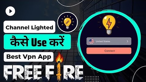 Light Proxy App kaise use kare - Best Vpn App - Channel Lighted App - Light Proxy App - Light Proxy