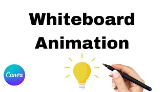 How to Create a FREE Whiteboard Animation in CANVA