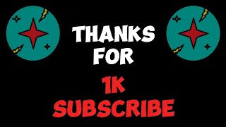 thanks for 1k subscribe