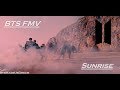 BTS FMV Sunrise Our Last Night
