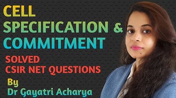 Cell Specification and Commitment/Developmental Biology/CSIR-UGC NET/By Dr Gayatri Acharya