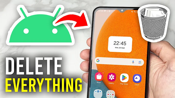 How To Delete Everything From Android Phone - Full Guide