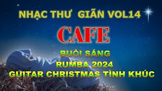 Morning coffee music Rumba Christmas 2024 Guitar Love song|Nhạc cafe buổi sáng Rumba Christmas 2024.