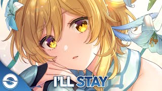 Nightcore - I'll Stay - (Lyrics)