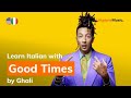 Ghali - Good Times (Lyrics / Testo English & Italian)