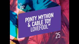Ponty Mython & Cable Toy — Girl From Saturn (Original Mix)
