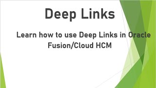 Deep Links in Oracle Fusion HCM (Passing Static URL & Application Page at structure level ) screenshot 5