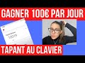 GAGNER 100 EUROS par JOUR en TAPANT au CLAVIER (ARGENT PAYPAL FACILE)