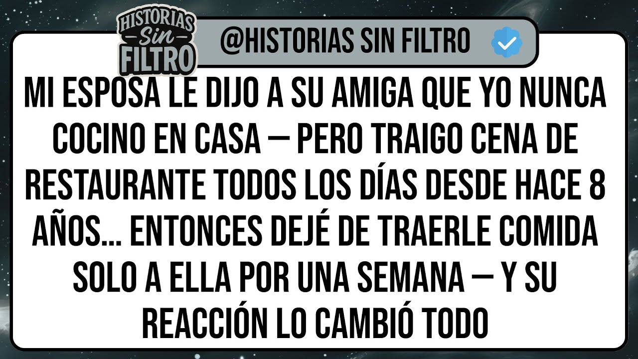 Mi Esposa Le Dijo a Su Amiga Que Yo NUNCA Cocino en Casa — Pero Traigo Cena de Restaurante TODOS ...