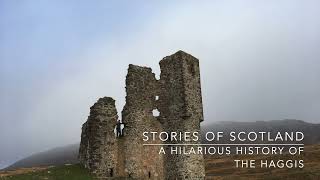 A Hilarious History of the Haggis: Burns Night Special - Stories of Scotland Podcast - Episode 44