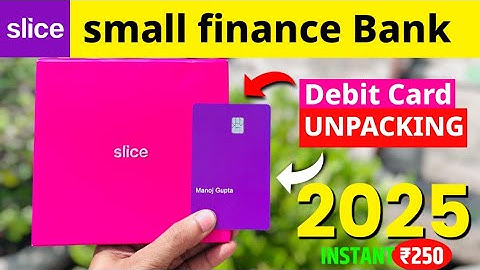 slice atm card unboxing | slice small finance bank debit card unboxing | slice card review 2025