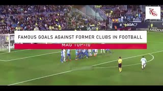 Famous Goals Against their Former Football  Club in 2021 . #goals