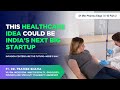 S3E12 Part 2 | Infusion Industry, Health System Challenges & India's Opportunity Ft. Prateek Bhatia