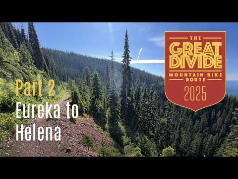 GDMBR - Part 2 - Eureka to Helena