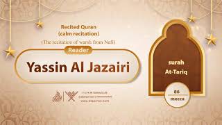 surah At-Tariq {The recitation of warsh from Nafi} {{86}} Reader Yassin Al Jazairi