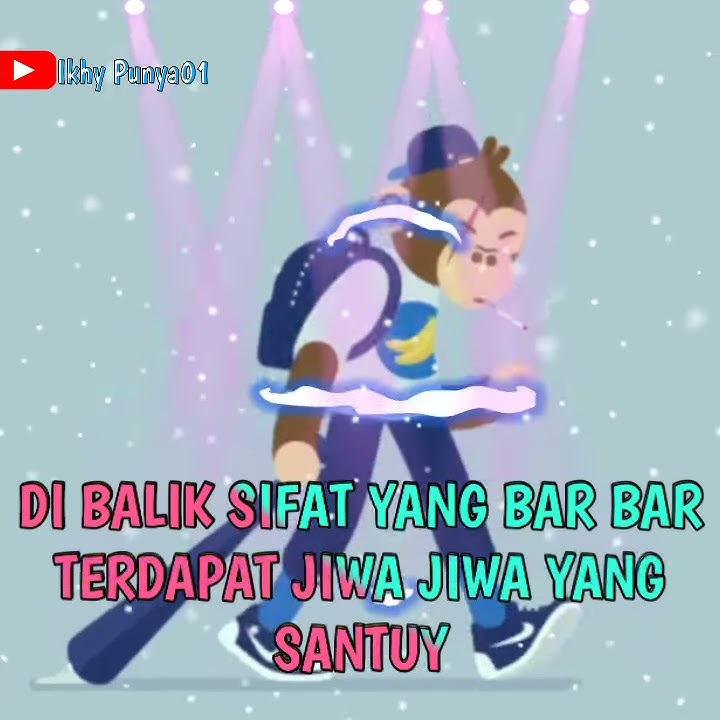 Story wa animasi || jiwa SANTUY Kerreenn.!!