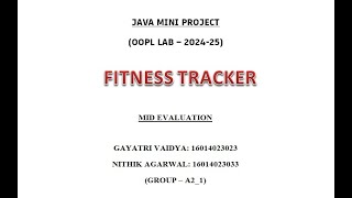 FITNESS TRACKER ( java mini project ) mid - evaluation