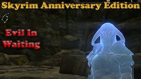 Evil In Waiting - Walkthrough - Skyrim Anniversary Edition