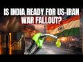 US-Iran War Vs India | Is 85% Ethanol Push &amp; Chinese EV Tech The Answer To India's Energy Security?
