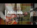 ELLEGARDEN  「Addicted」(歌詞、和訳付き)【ギター】【弾いてみた】