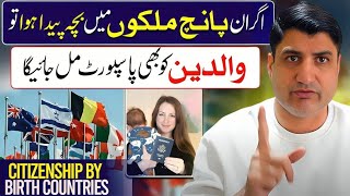 5 Best Citizenship By Birth Countries For Both Child & Parents