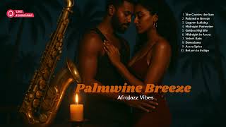 Palmwine Breeze - An Afrojazz Vibes