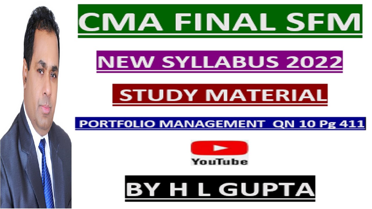 CMA FINAL SFM NEW SYLLABUS 2022 II PORTFOLIO MANAGEMENT QN 10 PG 411 BY ...