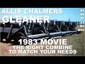 1983 Allis Chalmers Gleaner Movie The Right Combine To Match Your Needs N5 N6 N7 L2 M2