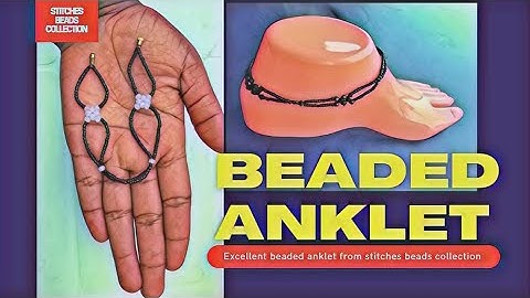 Amazing Fancy Girls beaded ANKLET || DIY Tutorials || For all OUTFITS