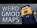Weird Gmod Maps