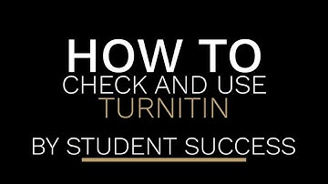 How to Check and Use TurnItIn to Edit your Work