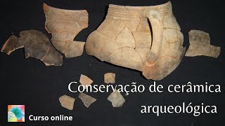 Conservação De Cerâmica Arqueológica Curso Online Entidade Formadora Certificada Dgert