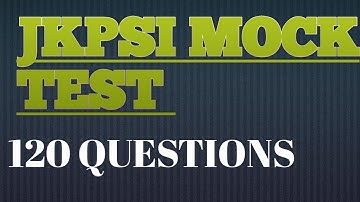 JKPSI Full length Mock test (120 questions)